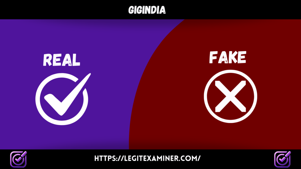 A split thumbnail for GigIndia with a purple section labeled "Real" featuring a white checkmark and a red section labeled "Fake" with a white cross symbol. The Legit Examiner website link is displayed at the bottom.