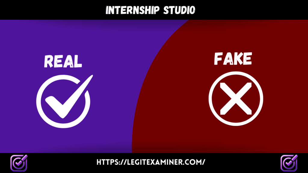 A split thumbnail for Internship Studio with a purple section labeled "Real" featuring a white checkmark and a red section labeled "Fake" with a white cross symbol. The Legit Examiner website link is displayed at the bottom.