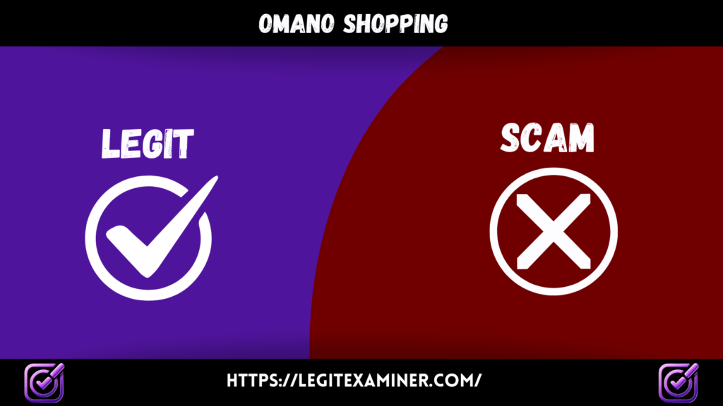 A split thumbnail for Omano Shopping with a purple section labeled "Legit" featuring a white checkmark and a red section labeled "Scam" with a white cross symbol. The Legit Examiner website link is displayed at the bottom.